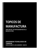Análisis de los antecedentes de Manufactura