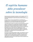 El espíritu humano debe prevalecer sobre la tecnología