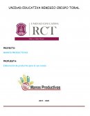 PROYECTO: MANOS PRODUCTIVAS. Elaboración de productos para el uso común