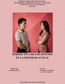 PERSPECTIVA DE LOS JOVENES EN LA SOCIEDAD ACTUAL