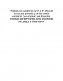 "Análisis de cuadernos de 3º a 6º años de la escuela primaria y de los textos escolares que emplean los docentes. Enfoques predominantes en la enseñanza de Lengua y Matemática”