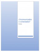 ¿Incomunicados o conectados?