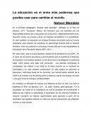 La educación es el arma más poderosa que puedes usar para cambiar al mundo