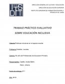 TRABAJO PRÁCTICO EVALUATIVO SOBRE EDUCACIÓN INCLUSIVA
