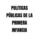 POLITICAS PÚBLICAS DE LA PRIMERA INFANCIA