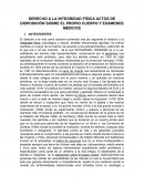 DERECHO A LA INTEGRIDAD FÍSICA ACTOS DE DISPOSICIÓN SOBRE EL PROPIO CUERPO Y EXÁMENES MÉDICOS