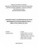 PROPUESTA PARA LA ELABORACIÓN DE UN PLAN DE MANTENIMIENTO DE EQUIPOS MÉDICOS PARA EL AMBULATORIO URBANO DEL ESTE