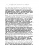 ¿Quiénes somos, de donde venimos y por que existimos?