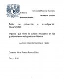 Impacto que tiene la cultura mexicana en los guatemaltecos refugiados en México