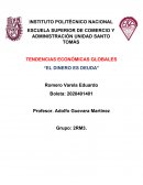 TENDENCIAS ECONÓMICAS GLOBALES “EL DINERO ES DEUDA”
