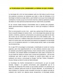 La tecnologia esta cambiando al mundo