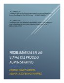 PROBLEMÁTICAS EN LAS ETAPAS DEL PROCESO ADMINISTRATIVO