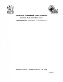 Proyecto integrafor 1ER Semestre de Mercadotecnia Desarrollo de Marca de Ropa. Página 1
