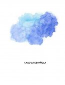 CASO LA ESPAÑOLA