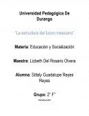 La estructura del futuro mexicano
