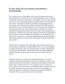 En las raíces de una cultura consumista e individualista