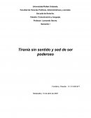 Tiranía sin sentido y sed de ser poderoso