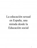 Evolución de la Educación sexual en España. Una mirada desde la Educación Social