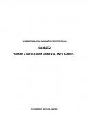 PROYECTO: “SÚMATE A LA EDUCACIÓN AMBIENTAL EN TU BARRIO”.