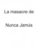La masacre de nunca jamás