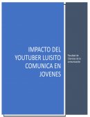 El impacto que el YouTuber Luisito Comunica en los jóvenes