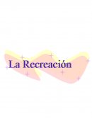La recreación y sus beneficios