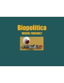 Biopolitica. El poder según Foucault