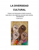 LA DIVERSIDAD CULTURAL TODAS LAS PERSONAS SOMOS IGUALES