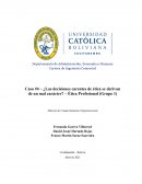 RESUMEN DEL CASO - ¿LAS DECISIONES CARENTES DE ÉTICA SE DERIVAN DE UN MAL CARÁCTER?