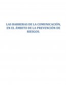 LAS BARRERAS DE LA COMUNICACIÓN, EN EL ÁMBITO DE LA PREVENCIÓN DE RIESGOS