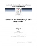 Reflexión de “Antropología para inconformes”