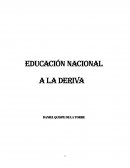 EDUCACIÓN NACIONAL A LA DERIVA