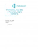 Patrimonio, liquidez y reservas, sigilo bancario