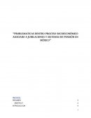 Proceso socioeconómico asociado a jubilaciones y sistemas de pensión en México