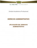 DERECHO ADMINISTRATIVO . APLICACIÓN DEL DERECHO ADMINISTRATIVO