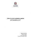 ¿Hacer lo correcto socialmente o guiarme por lo que pienso y creo?