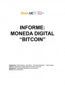 INFORME: MONEDA DIGITAL “BITCOIN”