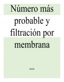 Numero mas probable y filtracion por membrana