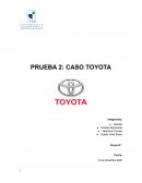PRUEBA 2: CASO TOYOTA