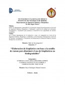 “Elaboracion de bioplástico con base a la semilla de ramon para disminuir el uso de bioplásticos no biodegradables”