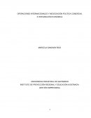 OPERACIONES INTERNACIONALES Y NEGOCIACIÓN POLÍTICA COMERCIAL E INTEGRACIÓN ECONÓMICA