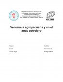 Venezuela agropecuaria y en el auge petrolero