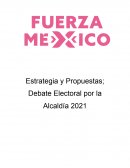 Estrategia y Propuestas; Debate Electoral por la Alcaldía 2021