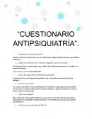 CUESTIONARIO ANTIPSIQUIATRÍA