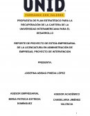 REPORTE DE PROYECTO DE ESTADÍA EMPRESARIAL DE LA LICENCIATURA EN ADMINISTRACIÓN DE EMPRESAS, PROYECTO DE INTERVENCION