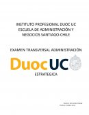 EXAMEN TRANSVERSAL ADMINISTRACIÓN ESTRATEGICA