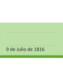 9 de julio de 1816. Día de la Declaración de la Independencia Argentina