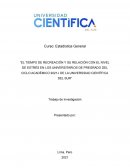​El tiempo de recreación y su relación con el nivel de estrés en los universitarios de pregrado del ciclo académico