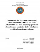Implementar Preparadores en el Liceo Bolivariano “JOSE ANTONIO ANZOATEGUI” para mejorar y optimizar el rendimiento académico de los estudiantes con dificultades de aprendizaje