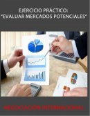 EJERCICIO PRÁCTICO: EVALUAR MERCADOS POTENCIALES